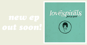New Lovespirals Releases