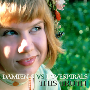 Damien.S VS Lovespirals: This Truth