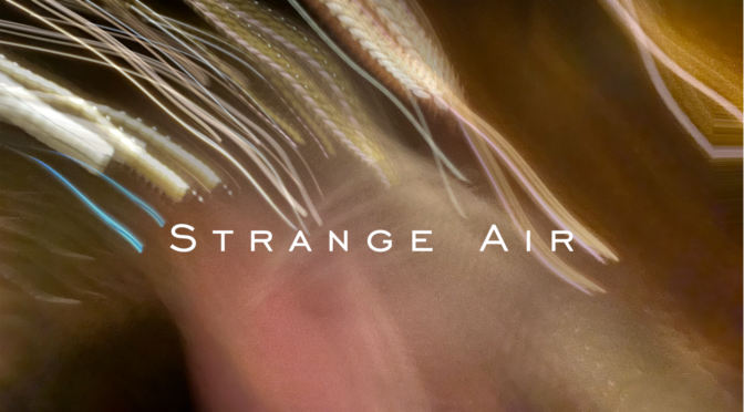 Strange Air Single & Music Video Out Now